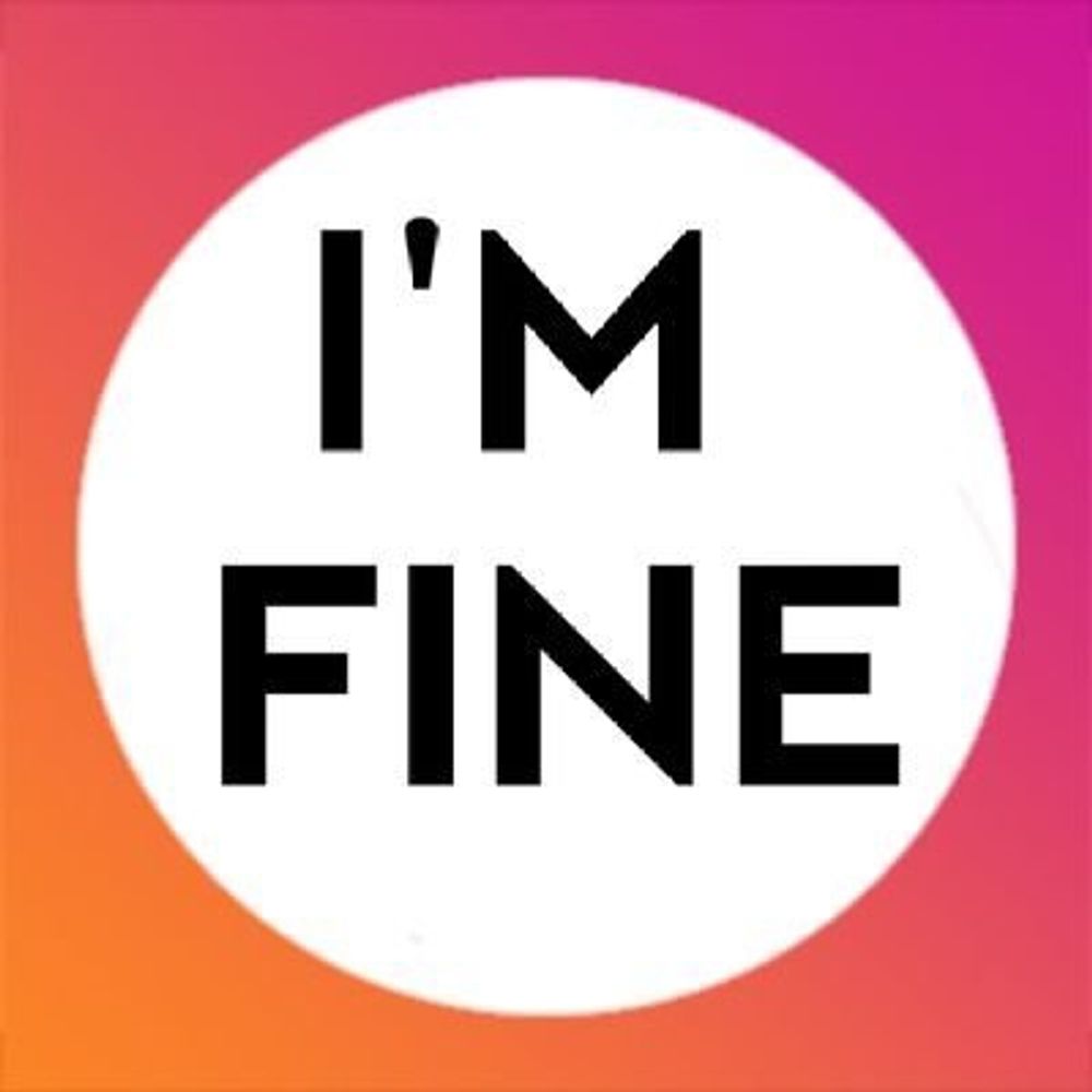 I'M FINE