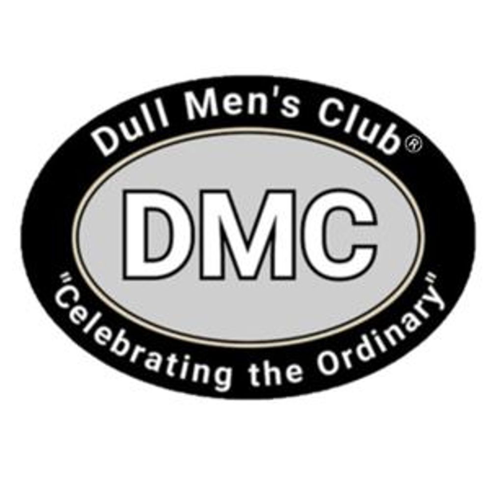 Dull Men's Club®