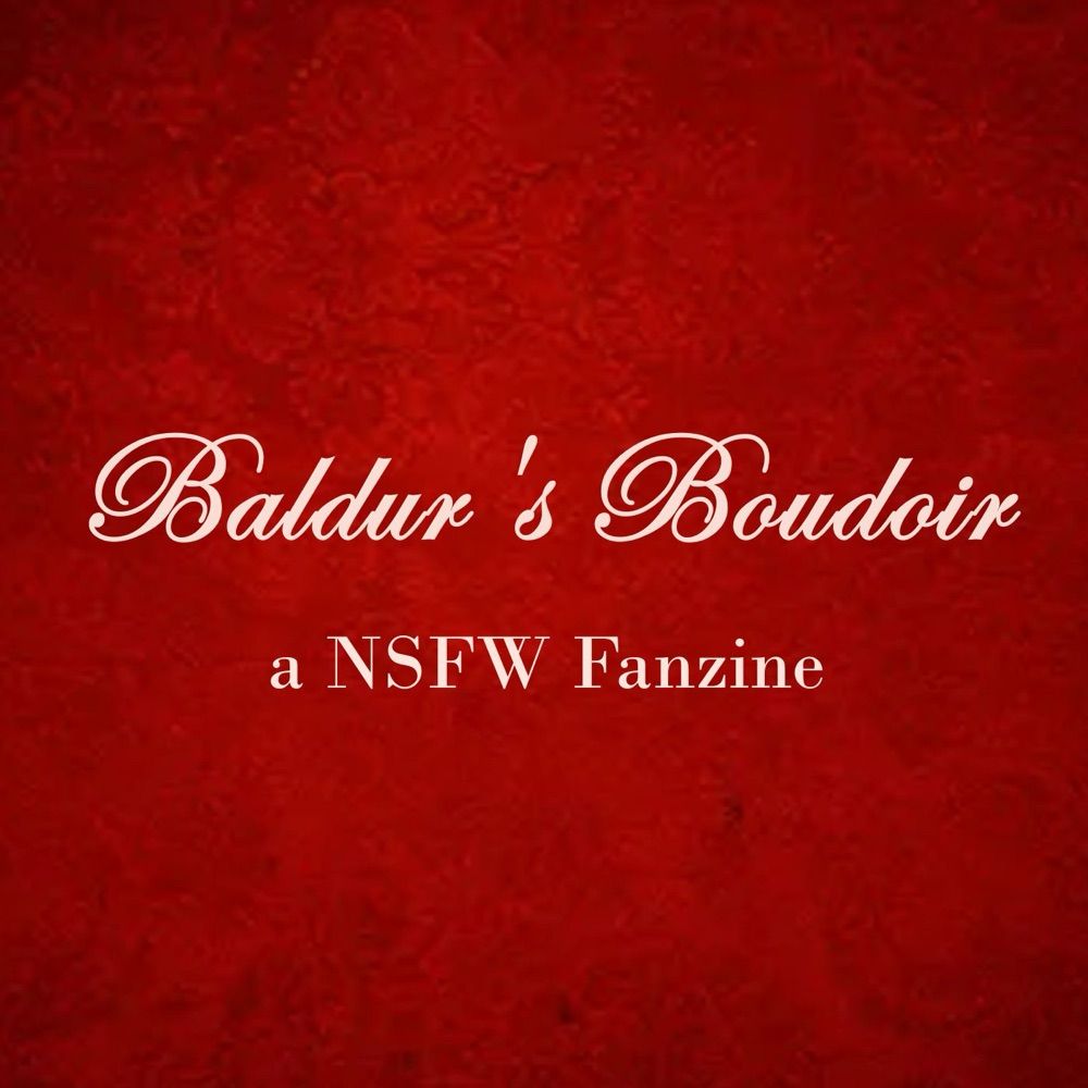 🌹Baldur’s Boudoir - an 18+ BG3 fanzine🔥