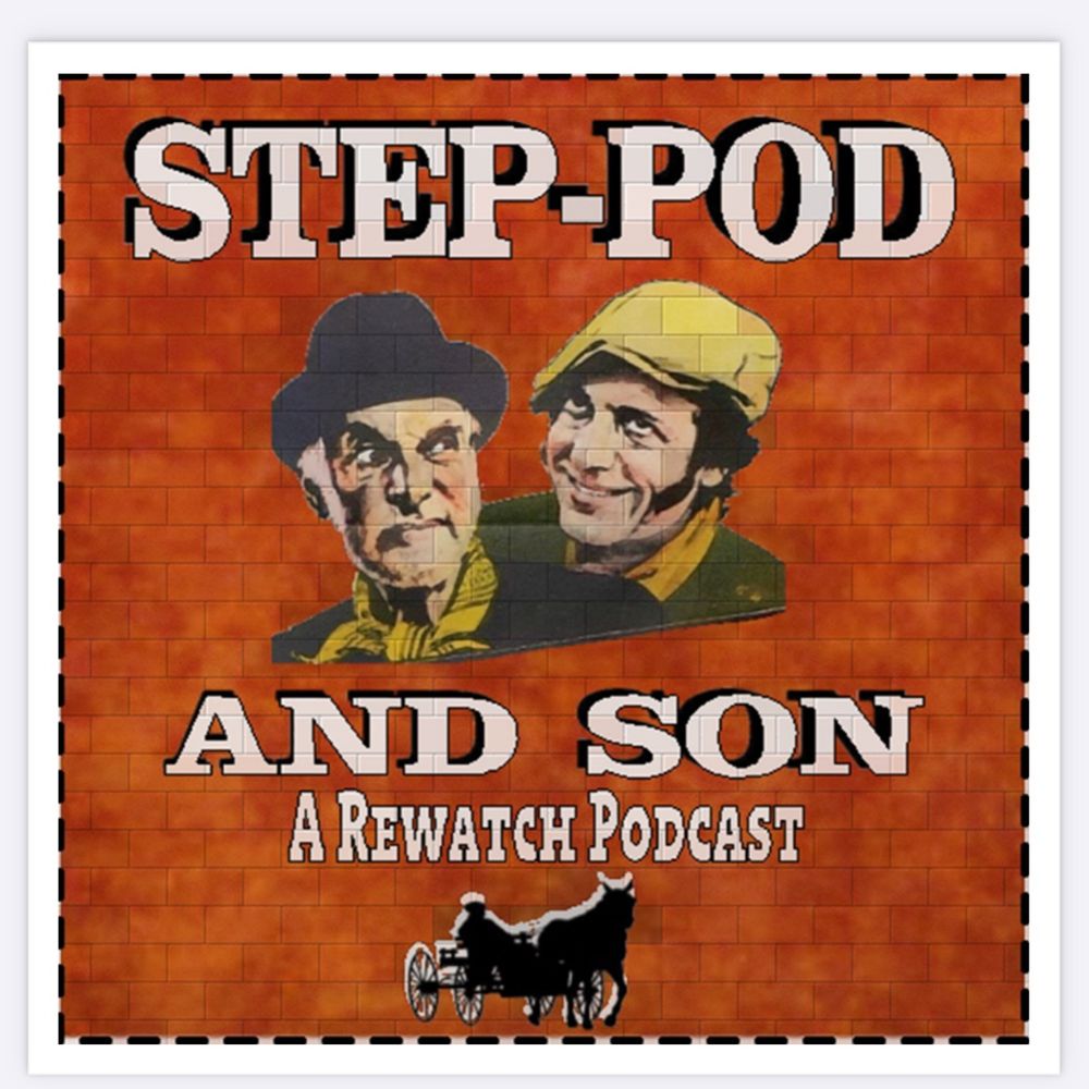 Steptoe & Son Podcast 