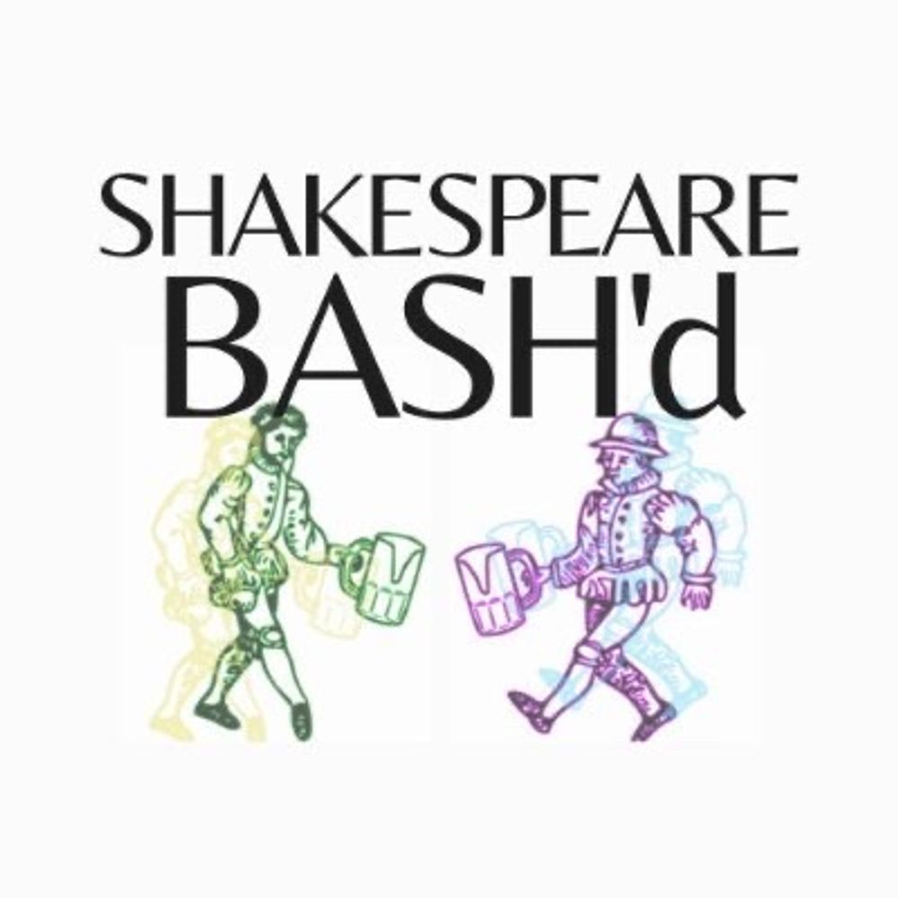 Shakespeare BASH’d