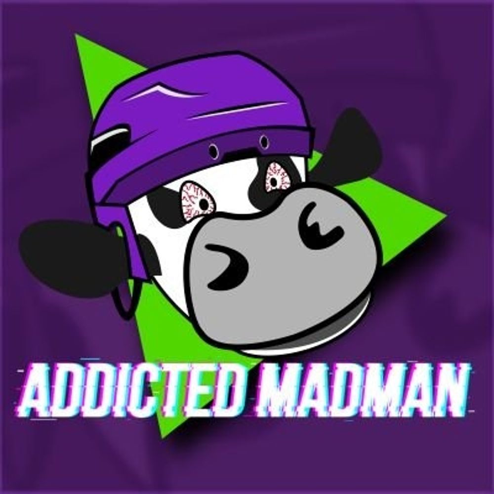 AddictedMadMan 