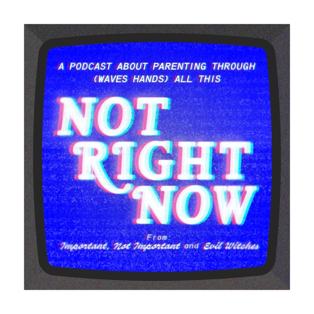 Not Right Now
