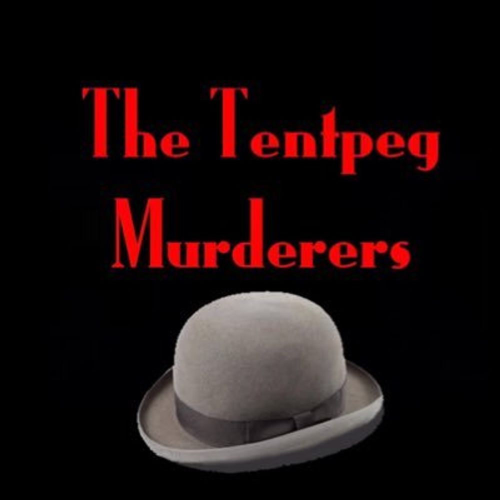 The Tentpeg Murderers