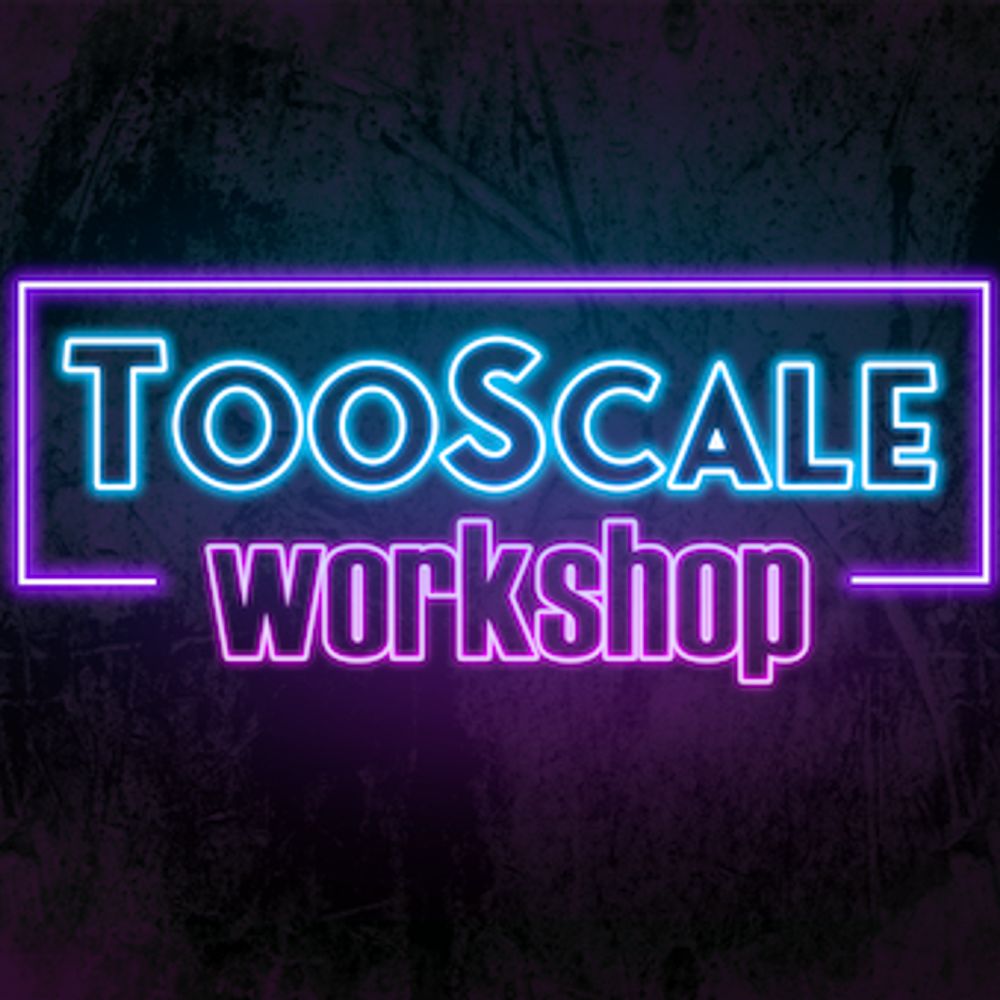 TooScaleWorkshop