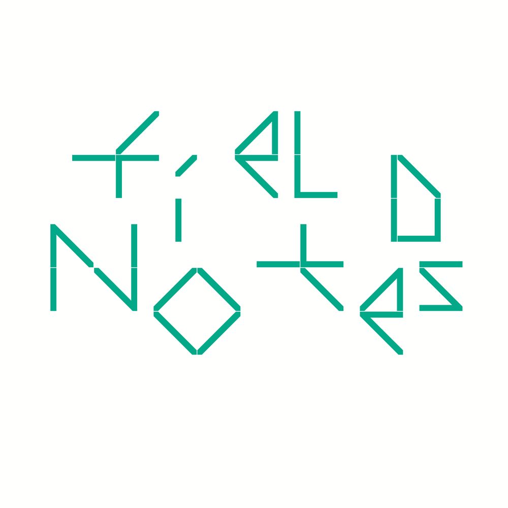 field notes