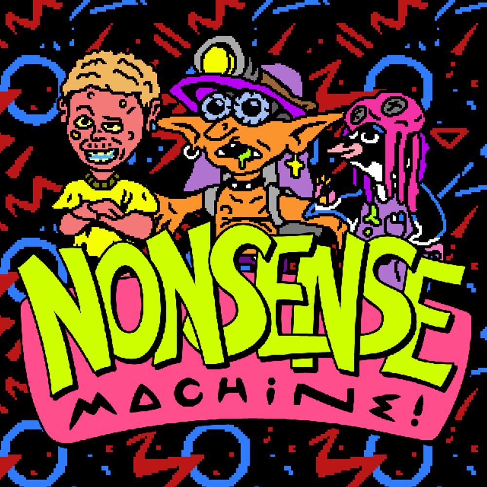 NONSENSE MACHINE