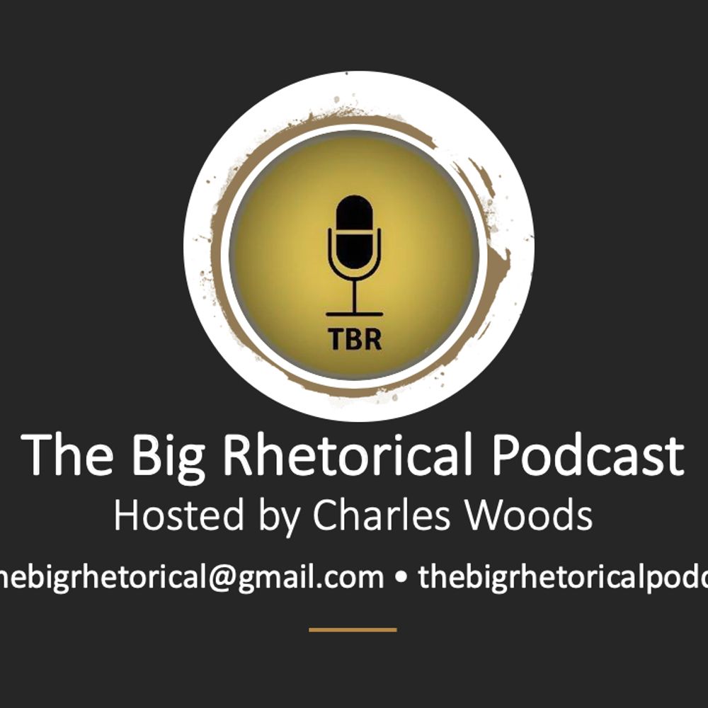 The Big Rhetorical Podcast