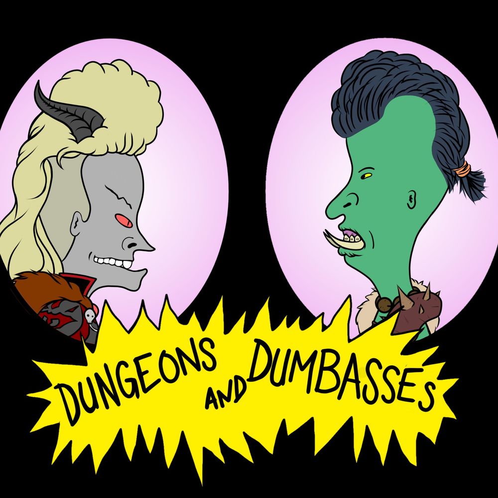 Dungeons & Dumbasses