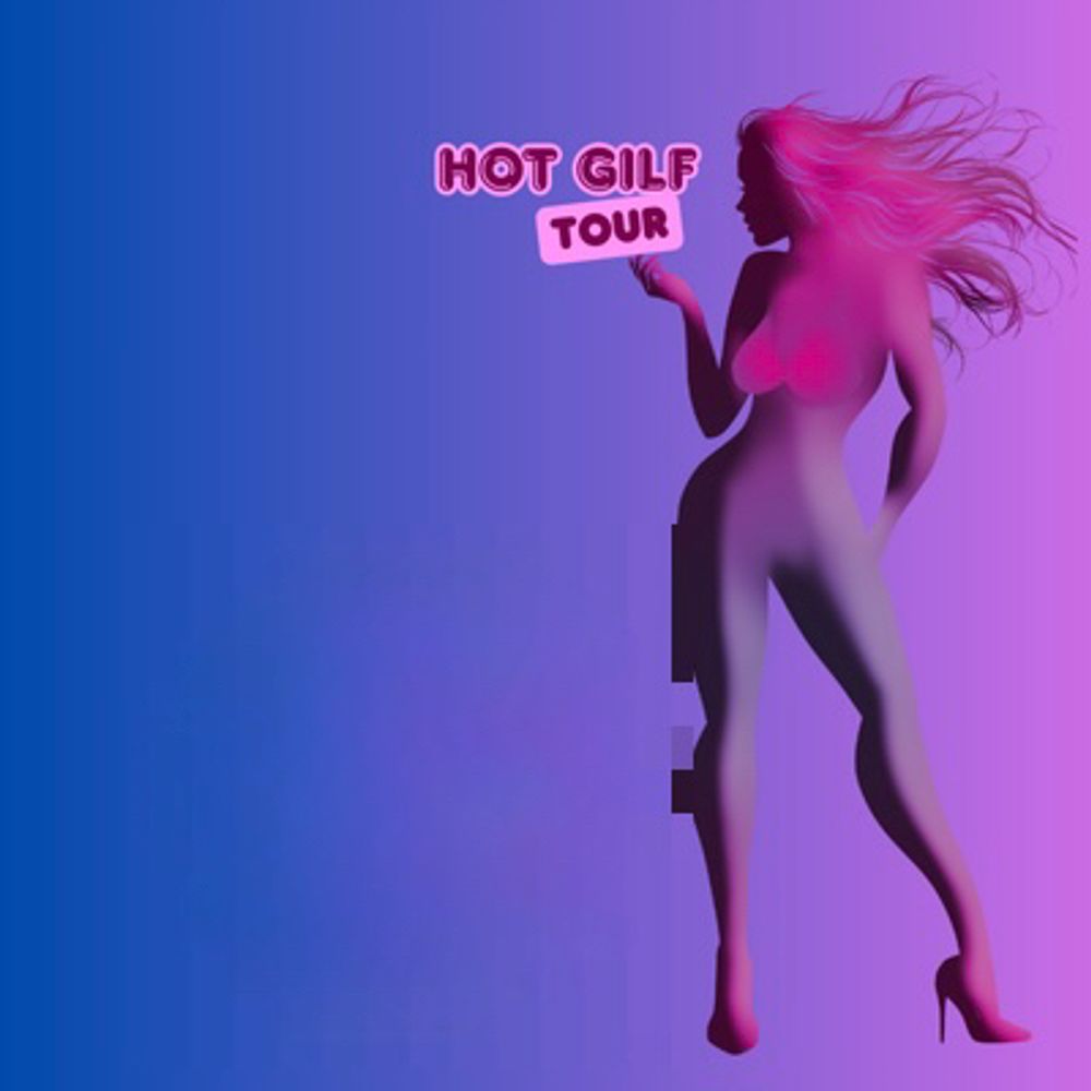 The Hot Gilf Tour