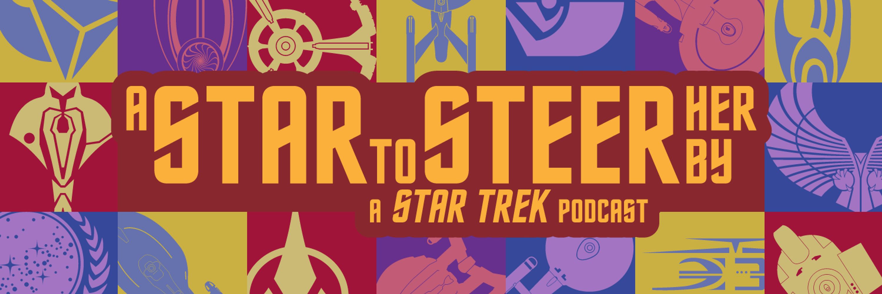 A Star to Steer Her By - A Star Trek Podcast