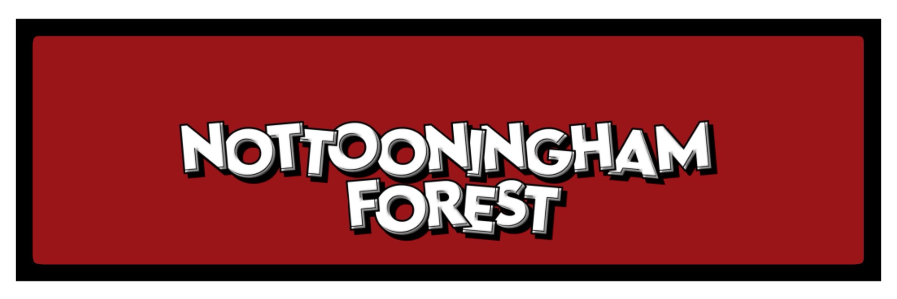 NOTTOONINGHAM FOREST