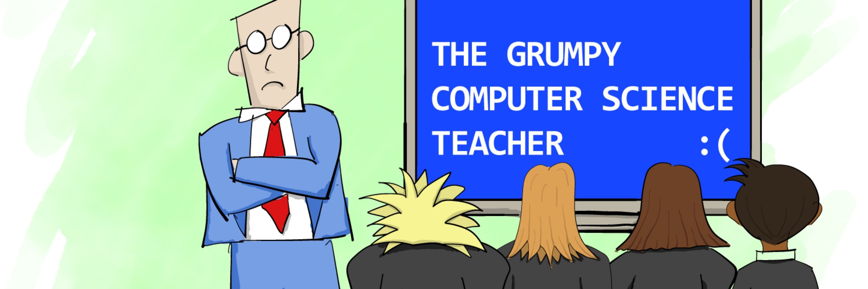 Grumpy Computer Science Teacher