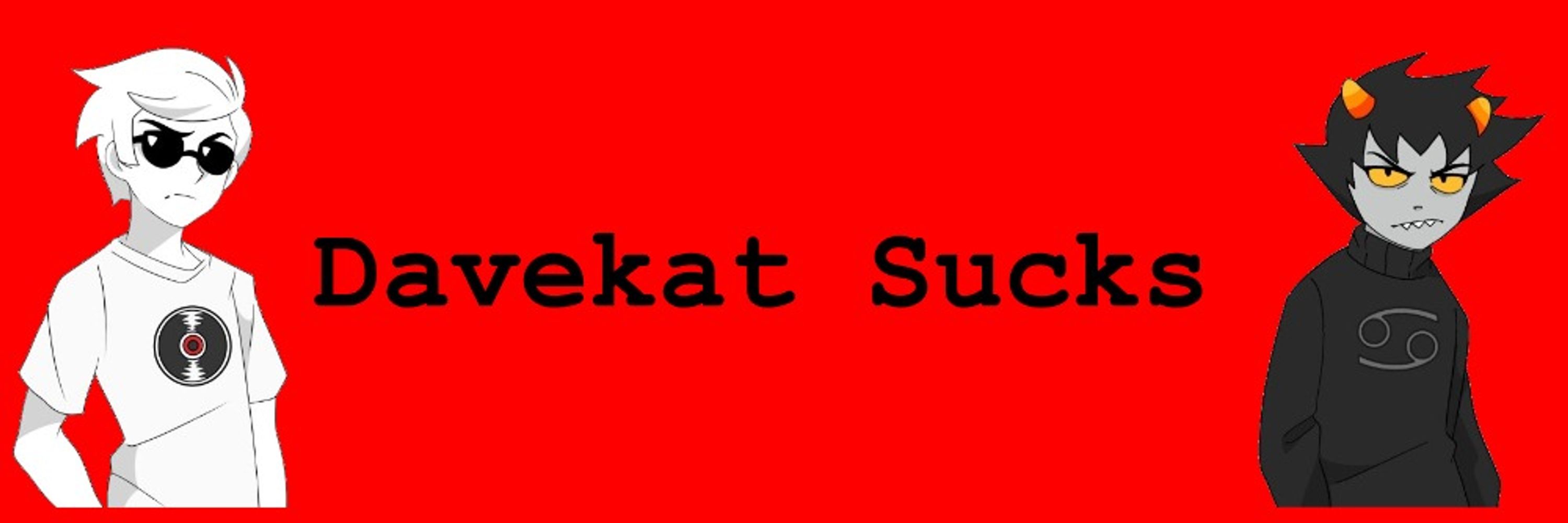 Davekat Sucks