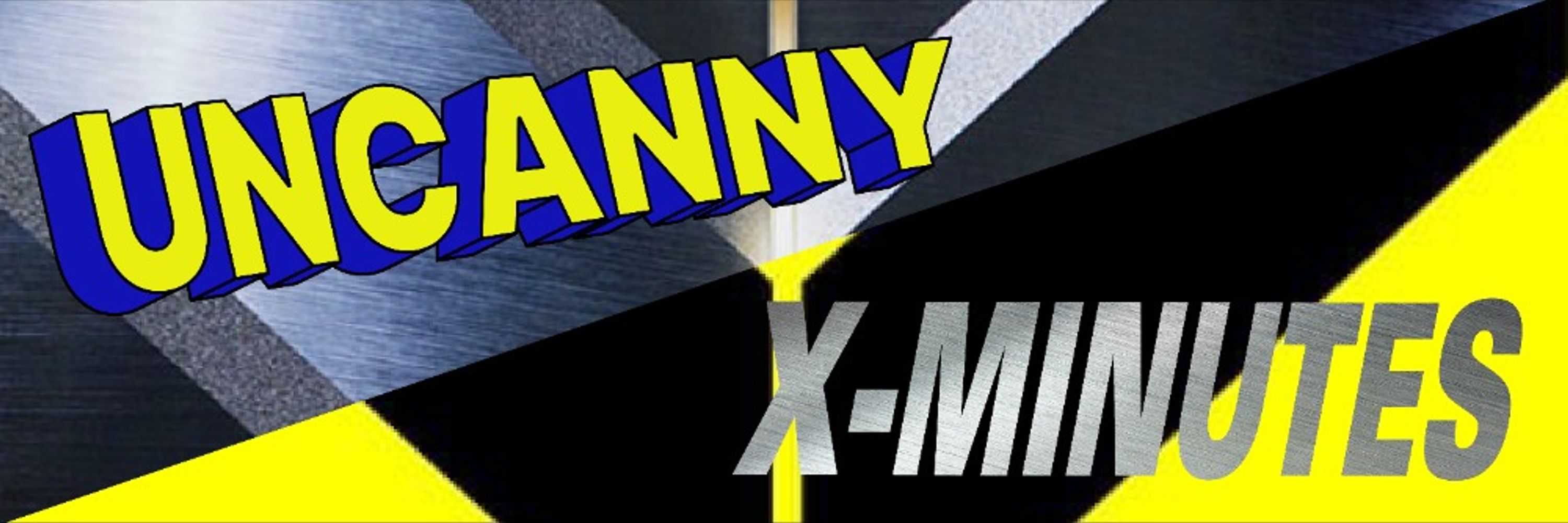 Uncanny X-Minutes