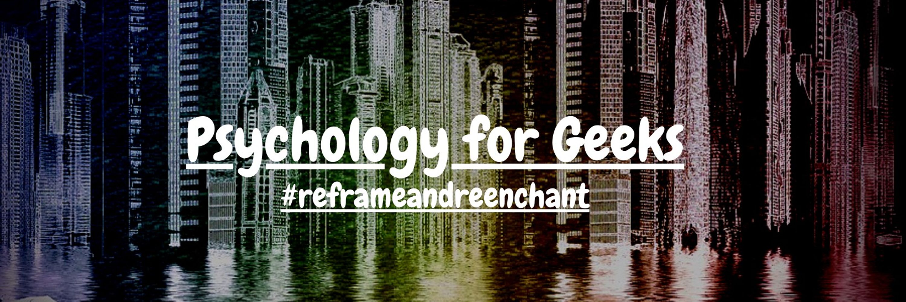 Psychology for Geeks