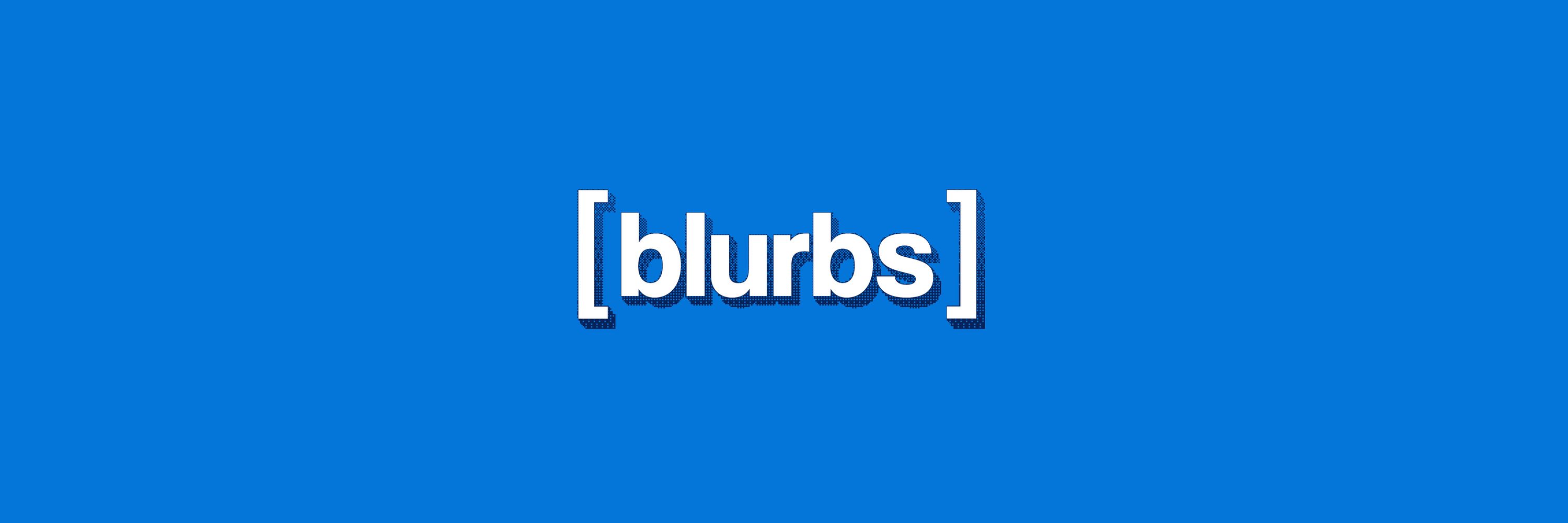 Blurbs