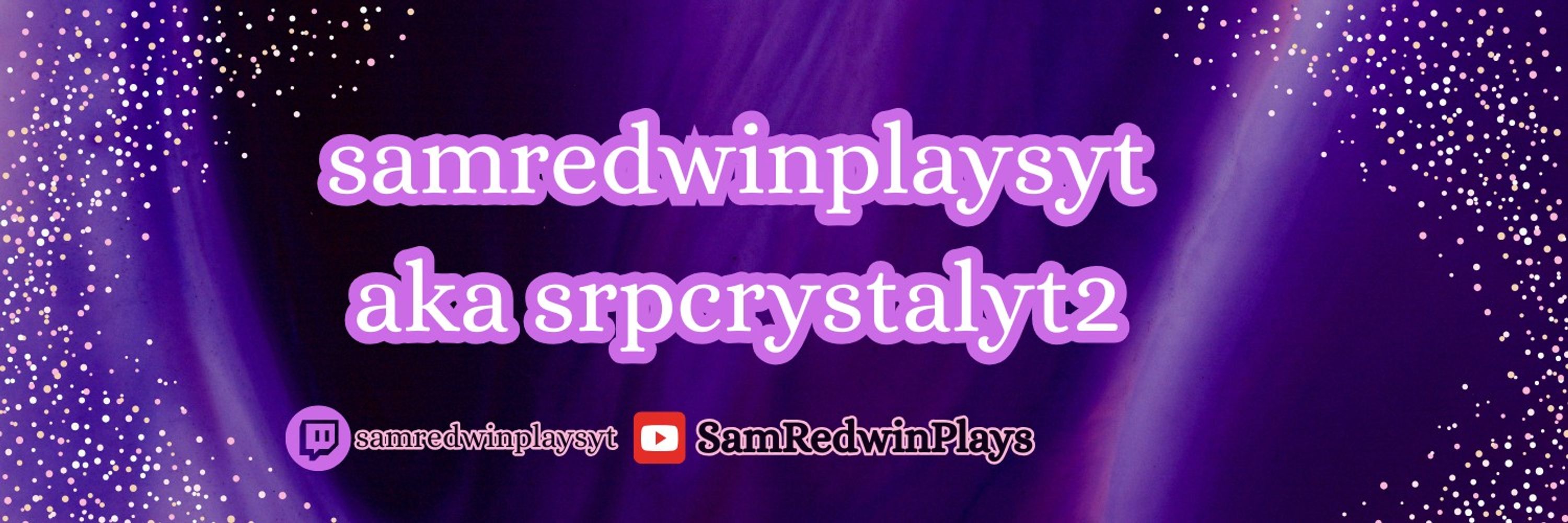 SamRedwinPlaysYT aka Crystal 