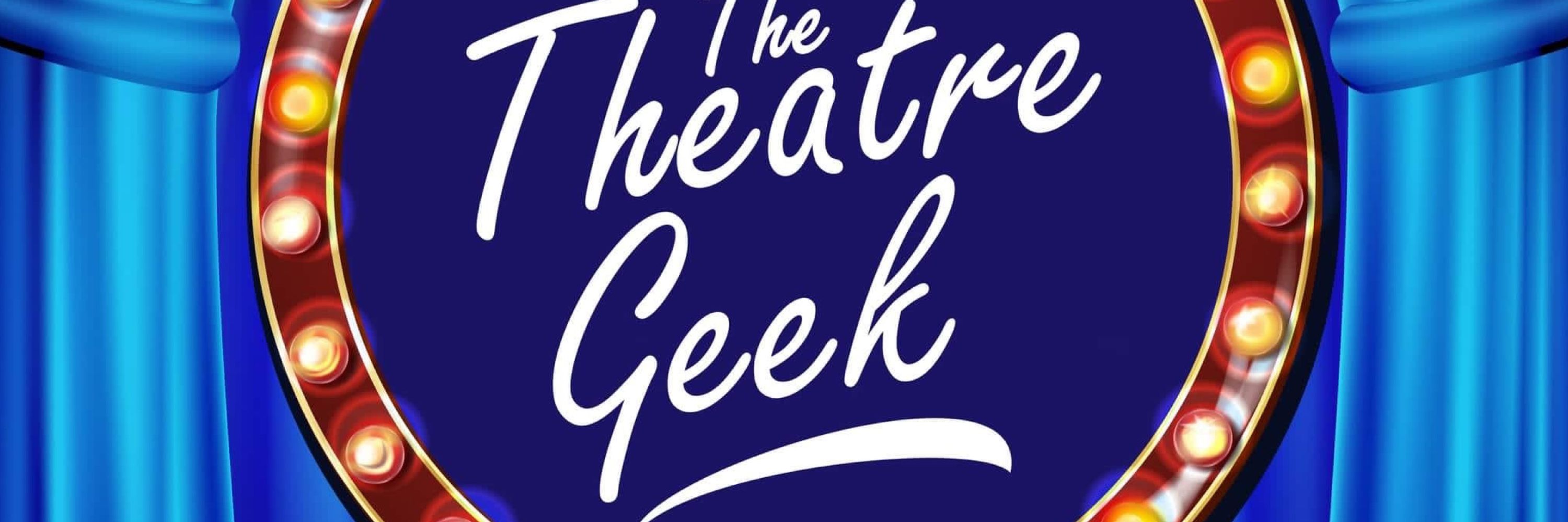 The Theatre Geek