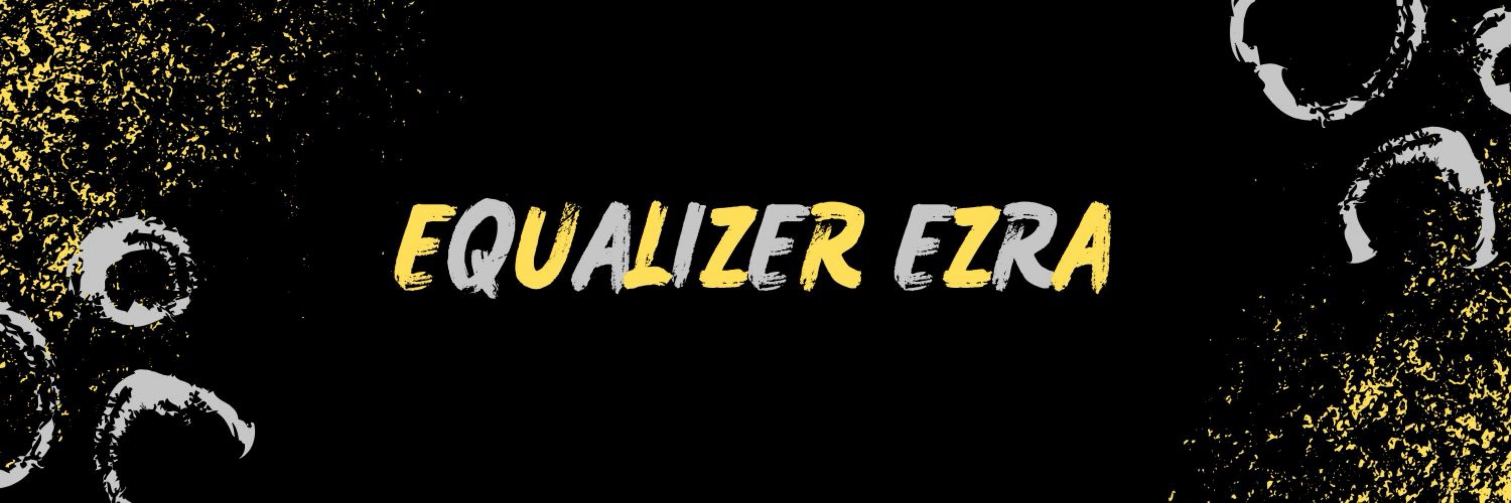 Equalizer Ezra