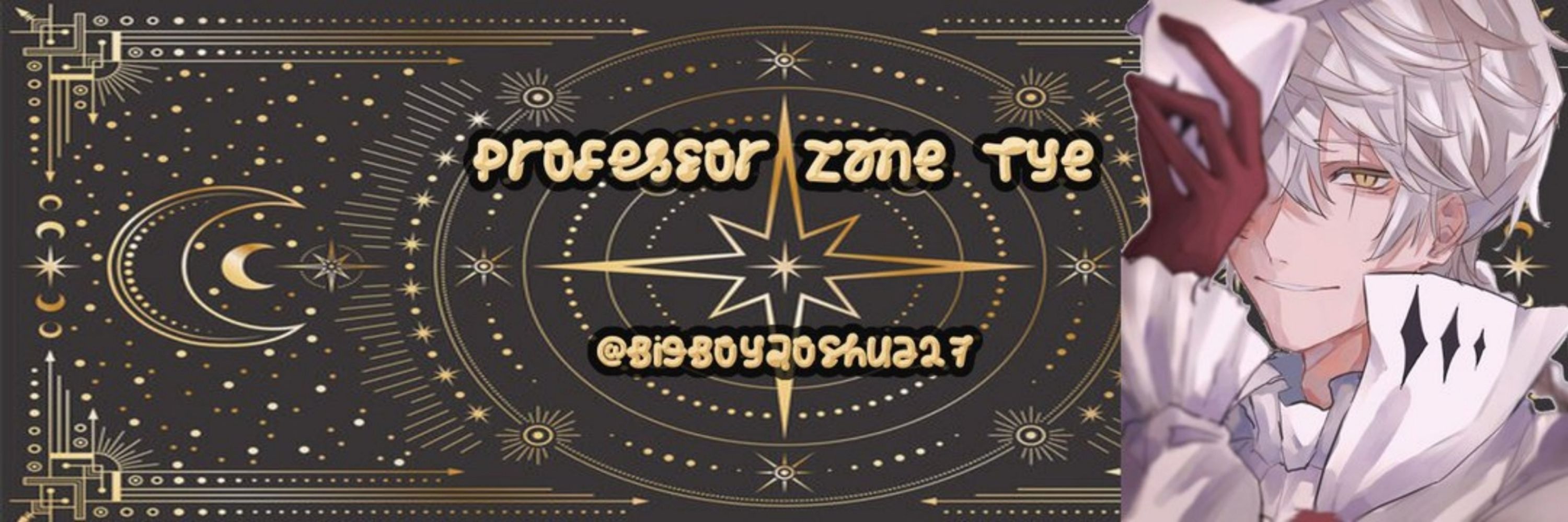 Professor Zane Tye [Hybrid Professor Pov Event]