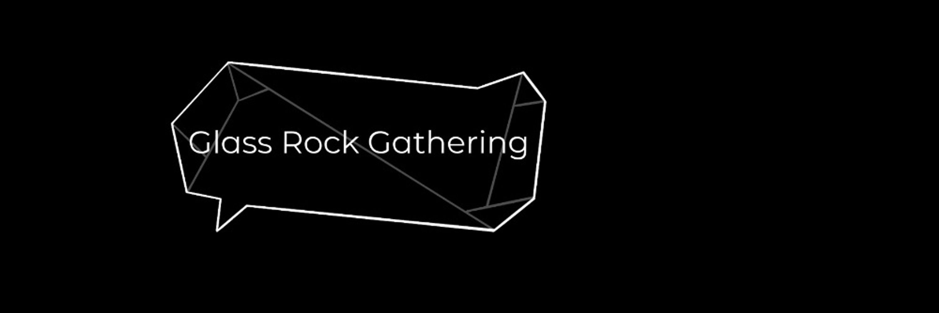 Glass Rock Gathering
