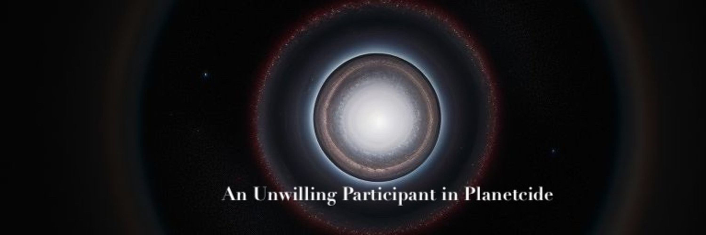 An Unwilling Participant in Planetcide