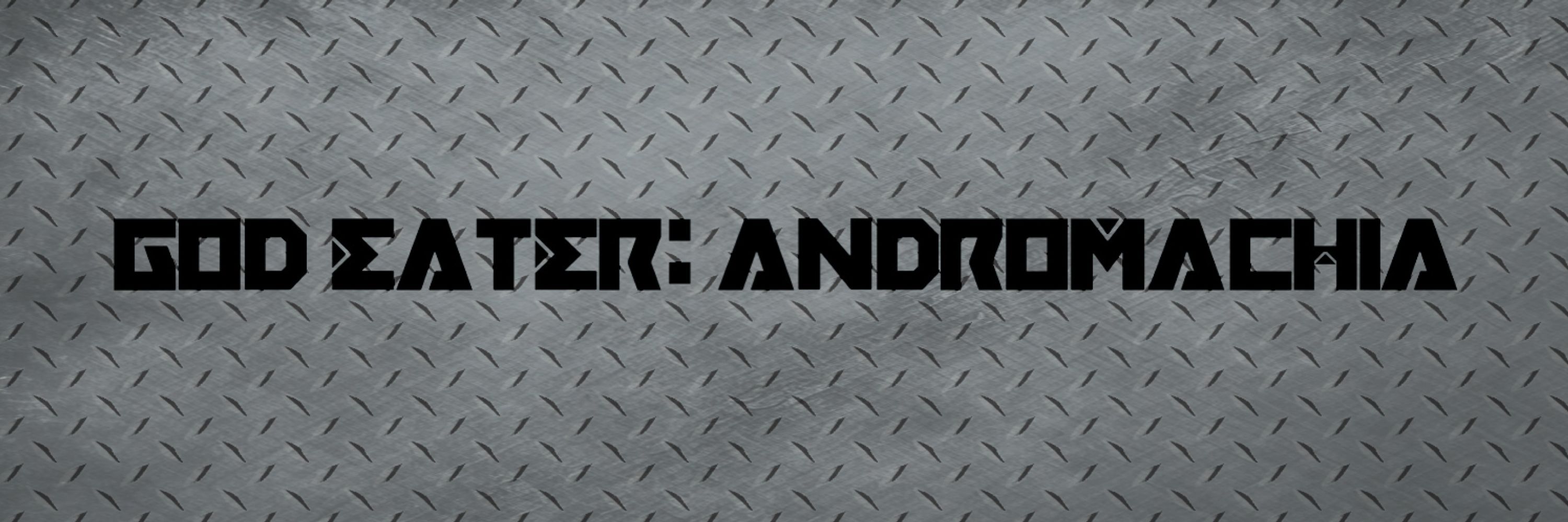 God Eater: Andromachia