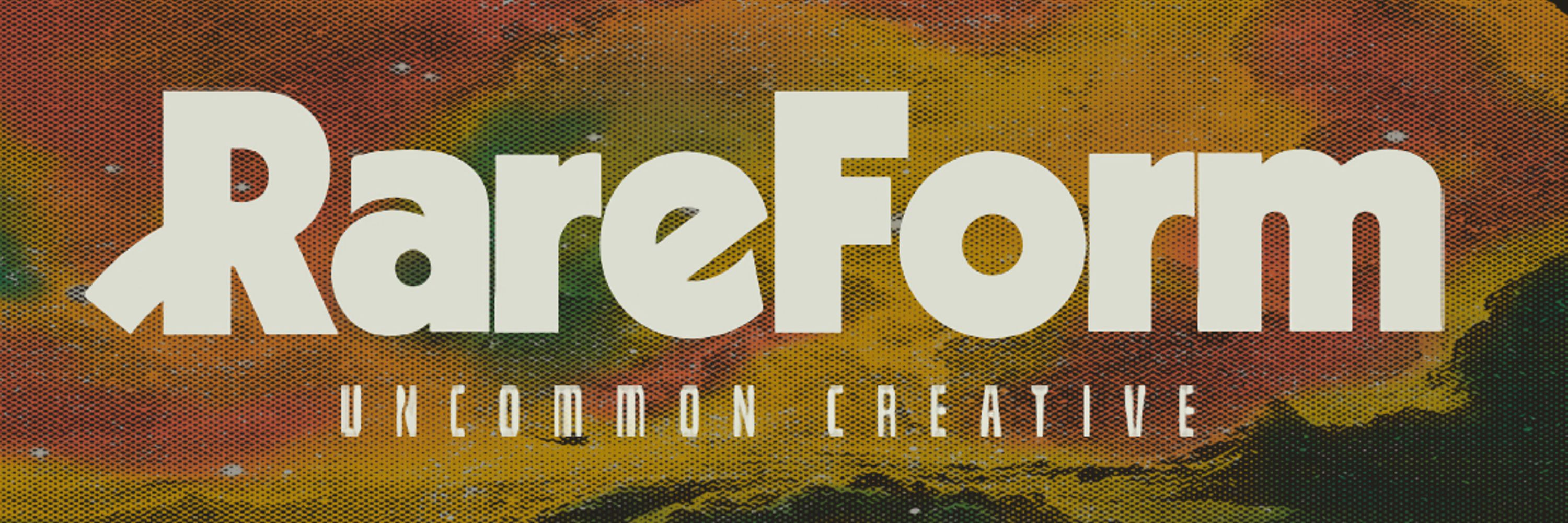 RareForm - Uncommon Creative