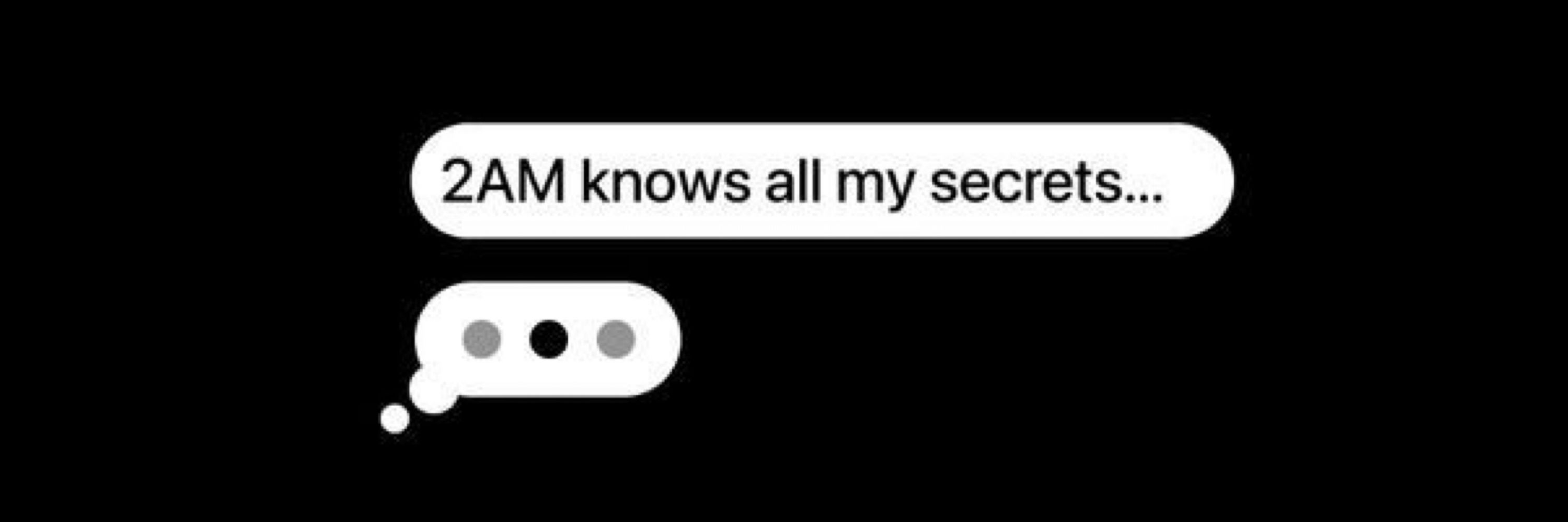 My 2AM thoughts 💭
