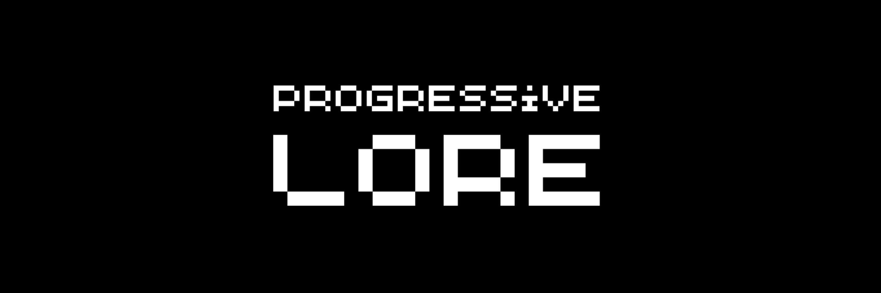 Progressive Lore