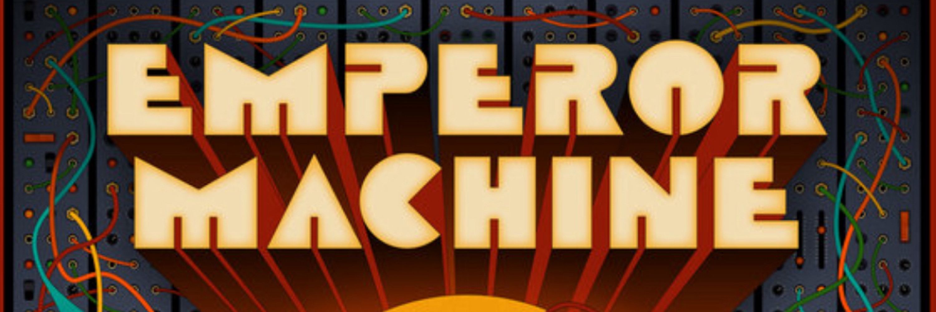 The Emperor Machine