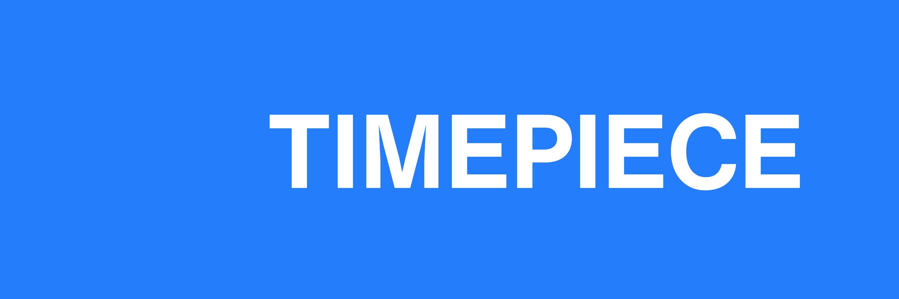 TIMEPIECE