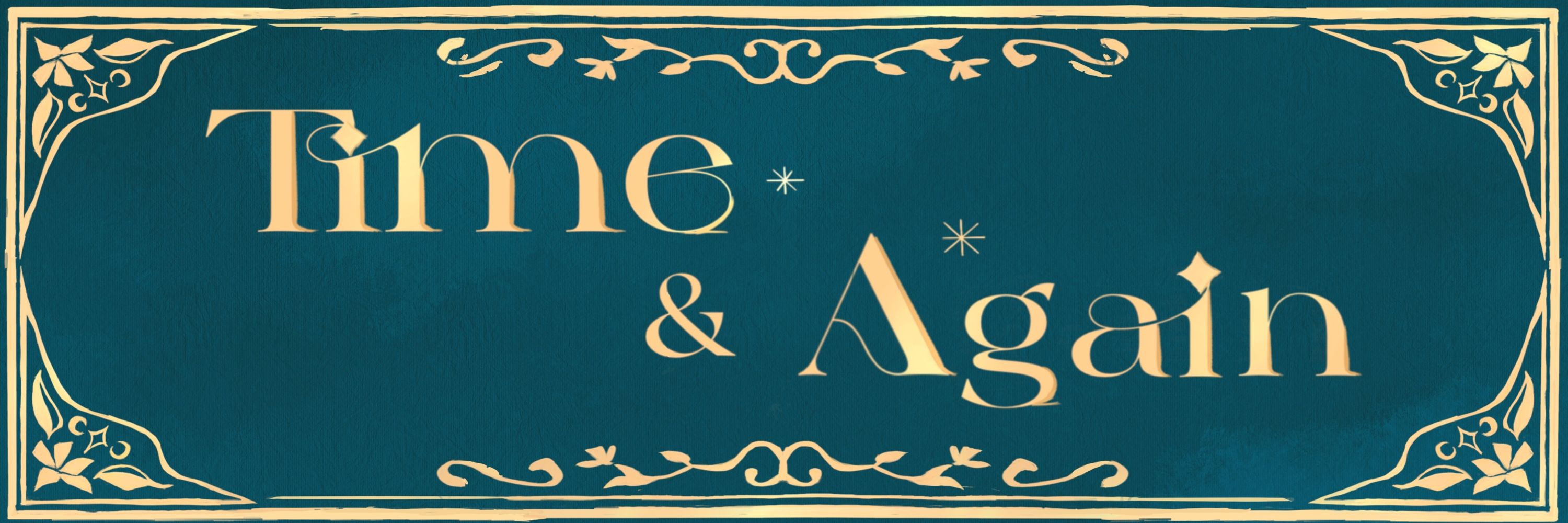 Time & Again | Zine Released!