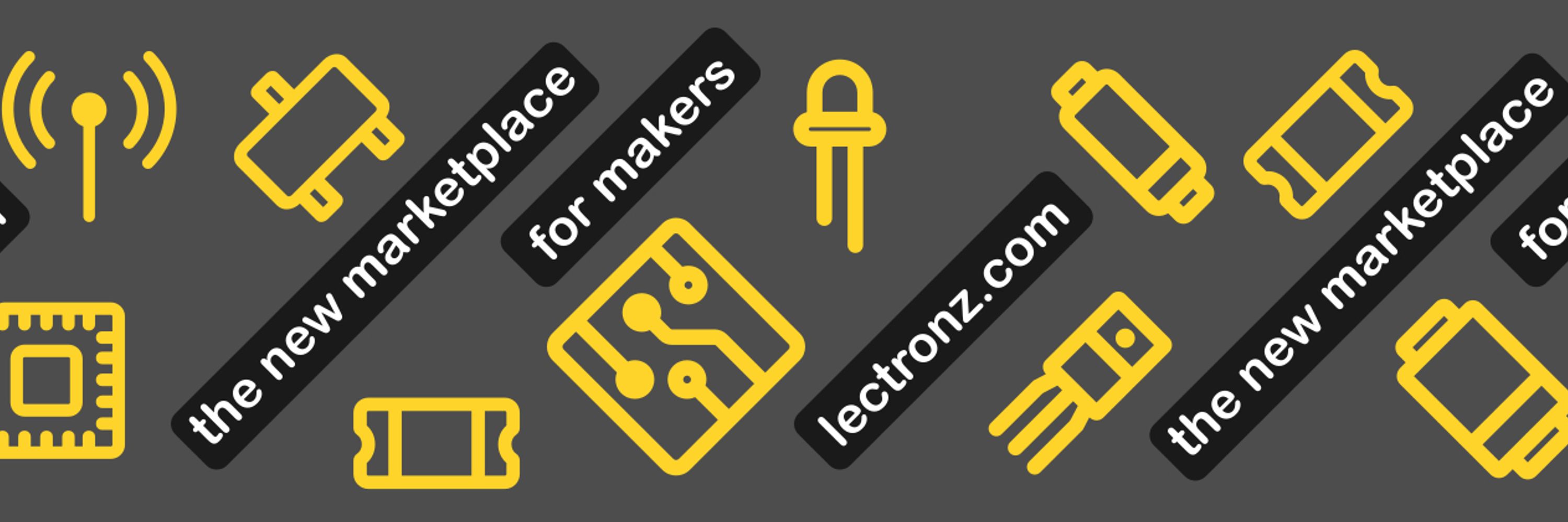 Lectronz: The new maker marketplace.