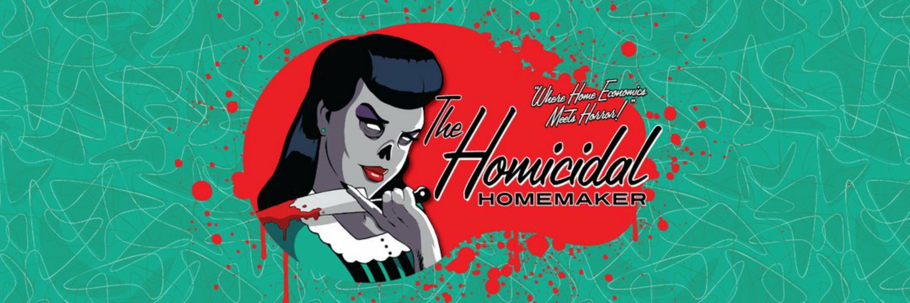 The Homicidal Homemaker