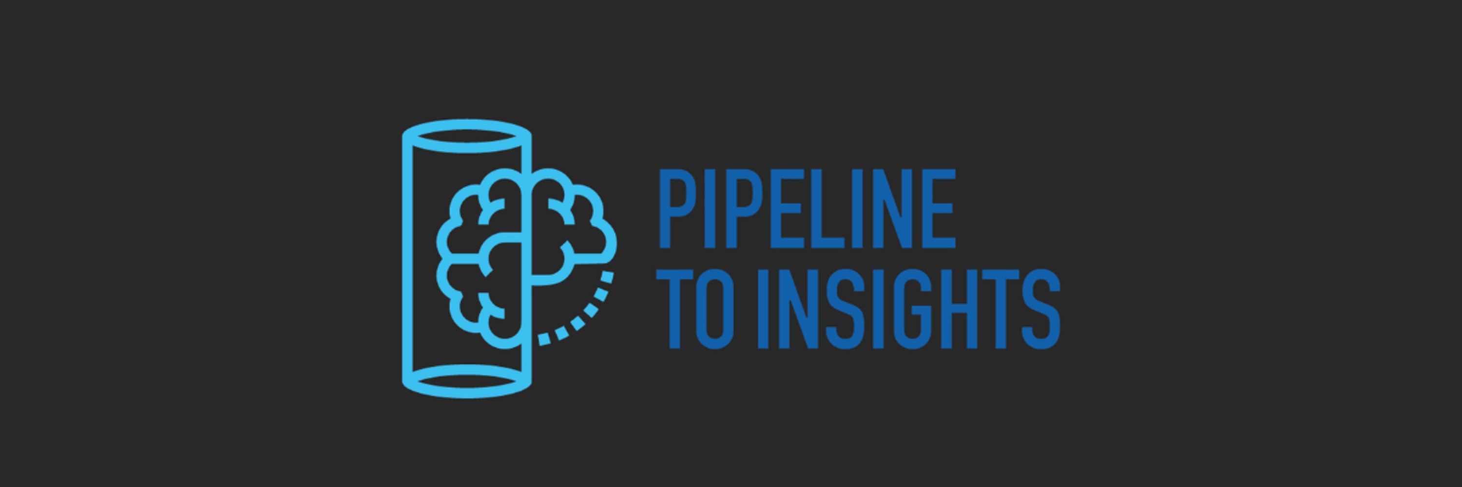 Pipeline To Insights