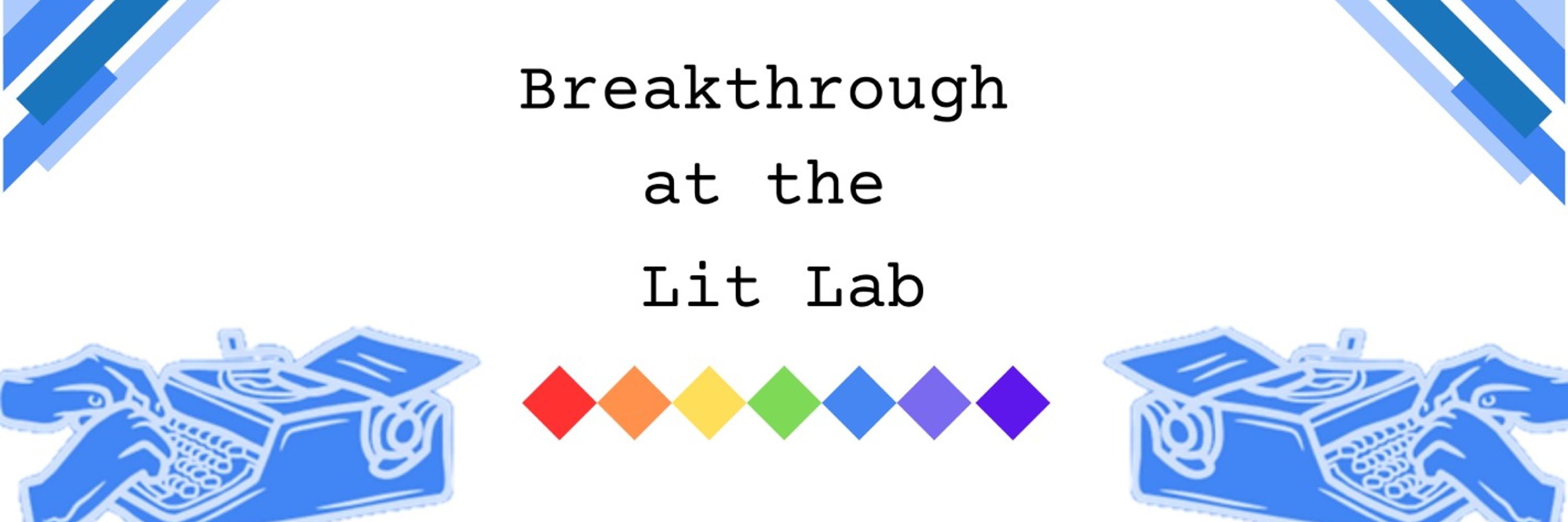 Breakthrough At the Lit Lab