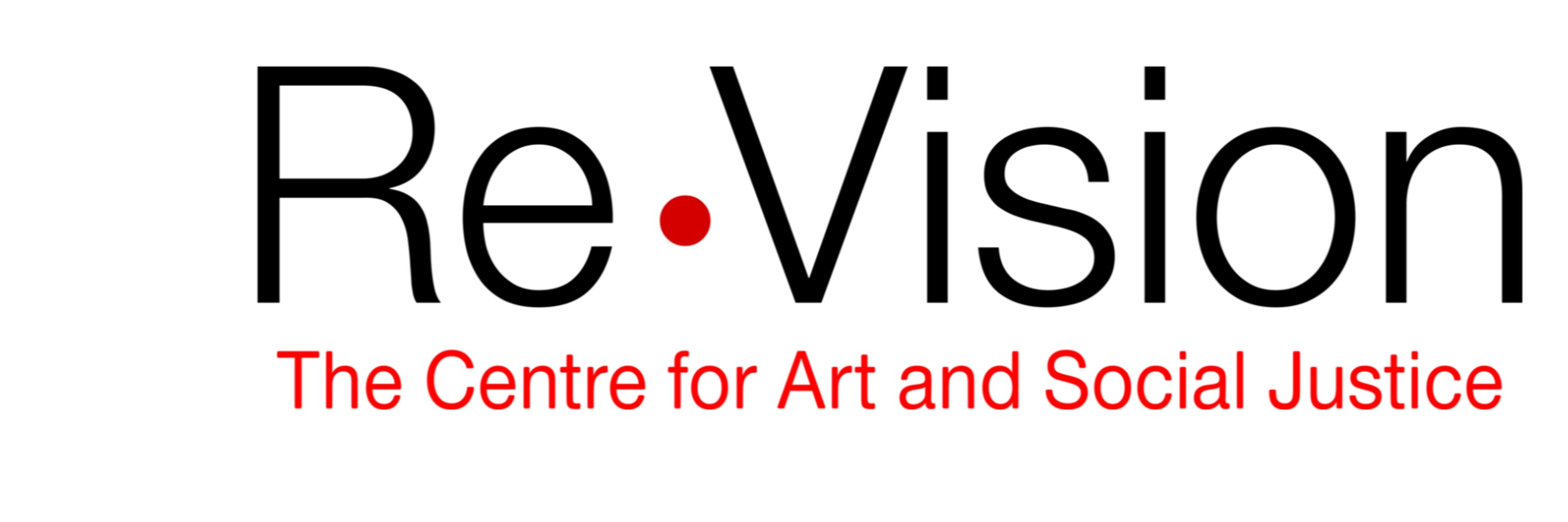 The Re•Vision Centre for Art and Social Justice 