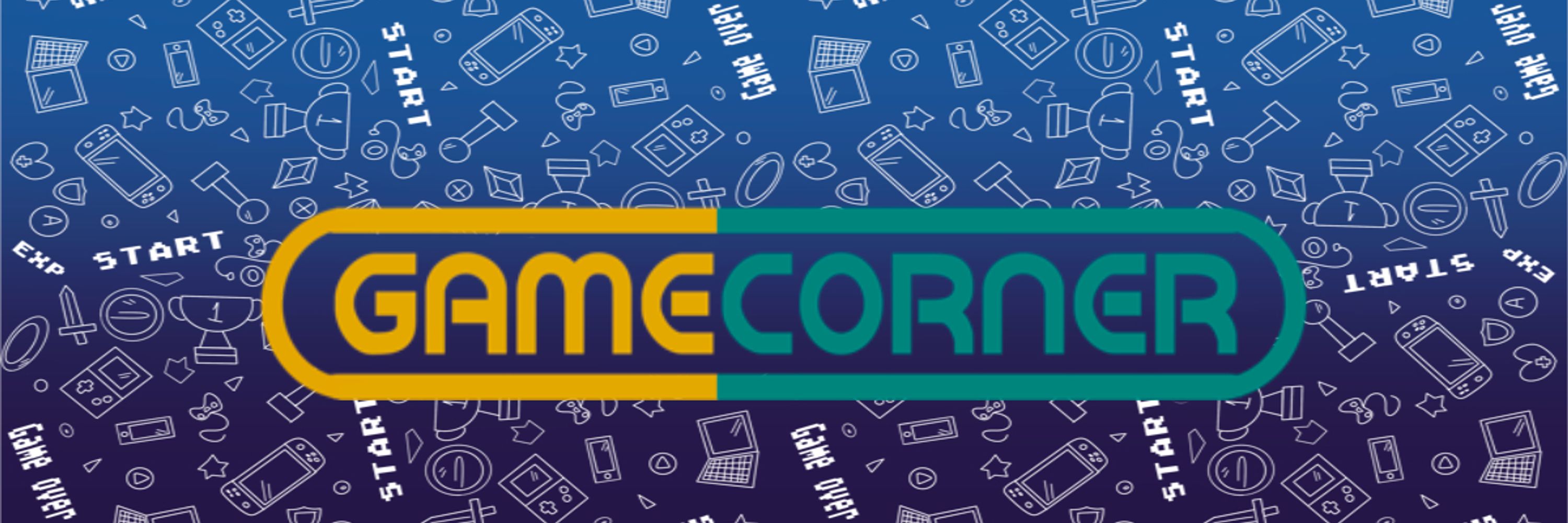 The Game Corner Podcast!