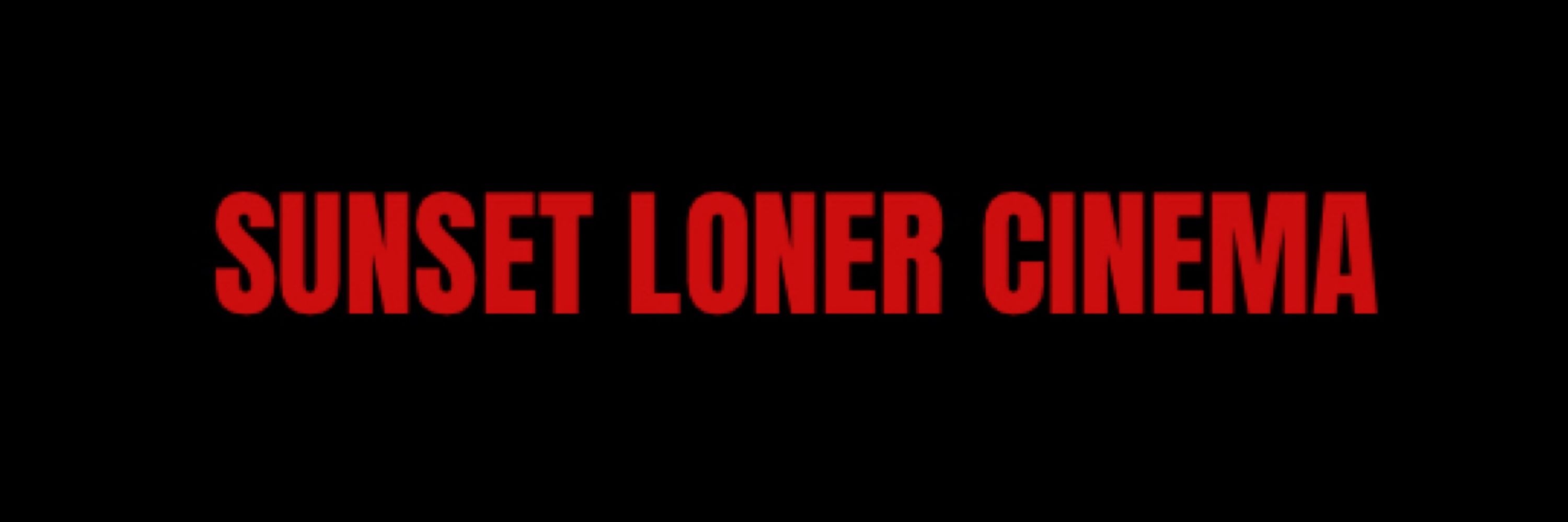 Sunset Loner Cinema
