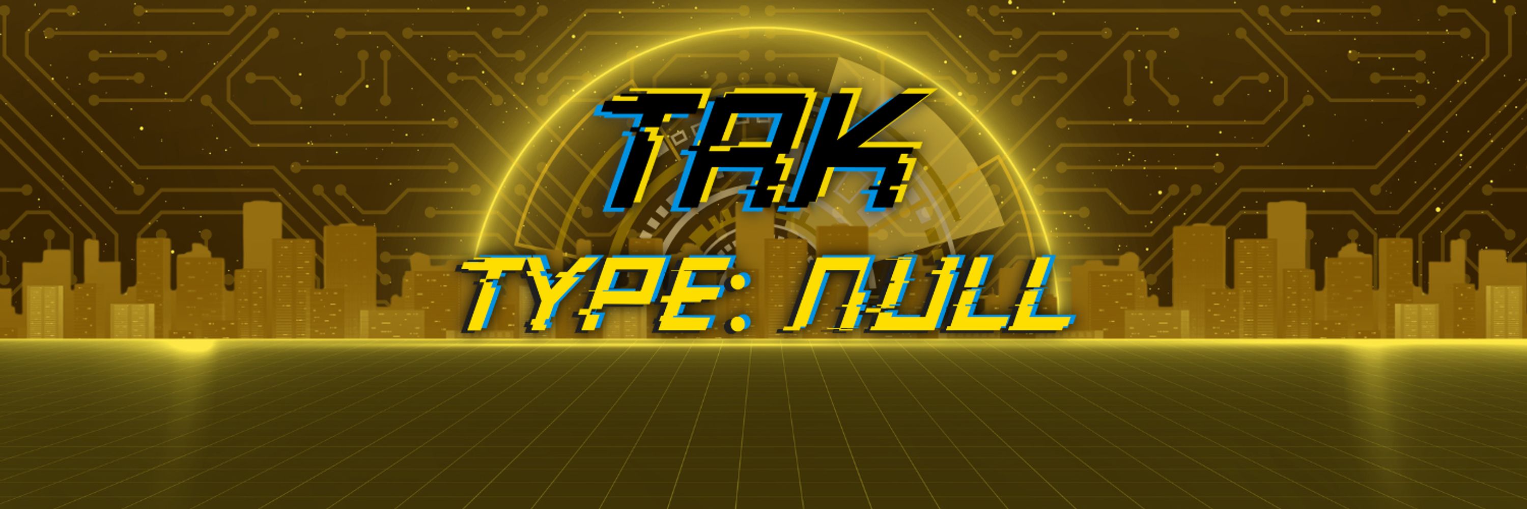 Tak T: Null 🦾🌇