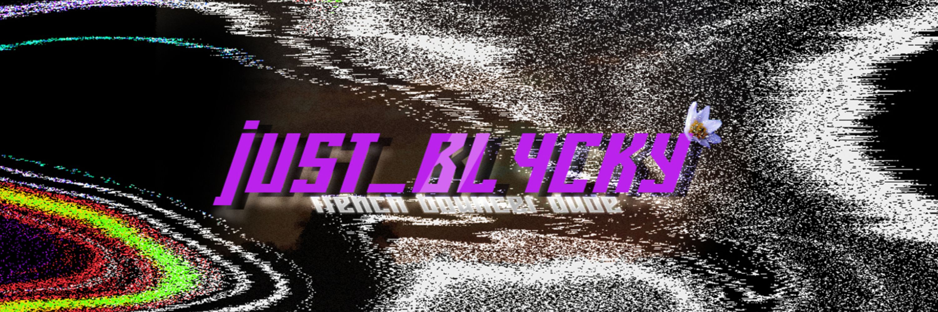 JUST_BL4CKY/Samuel F.