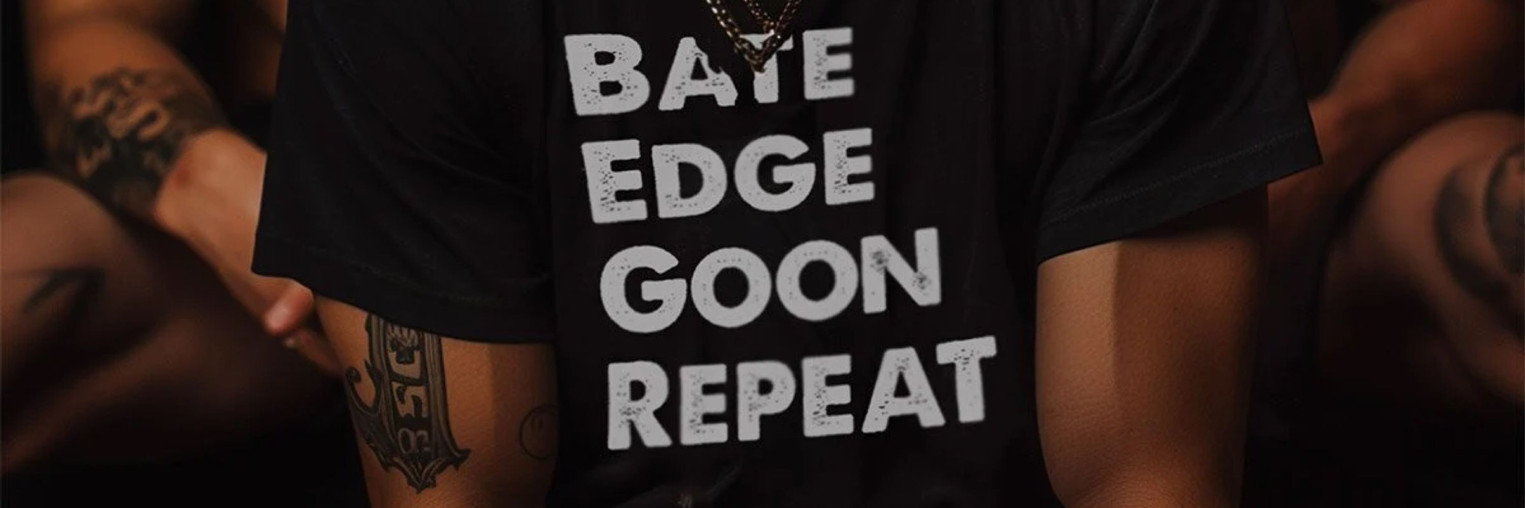 Goon, bator, edging….