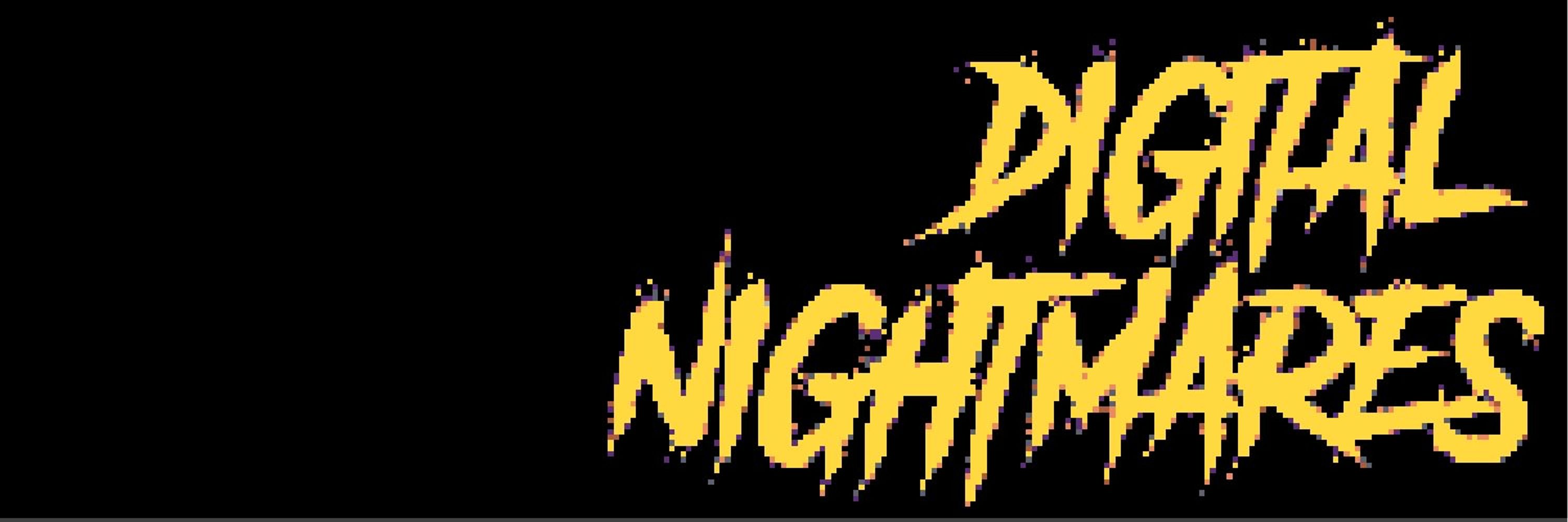 Digital Nightmares