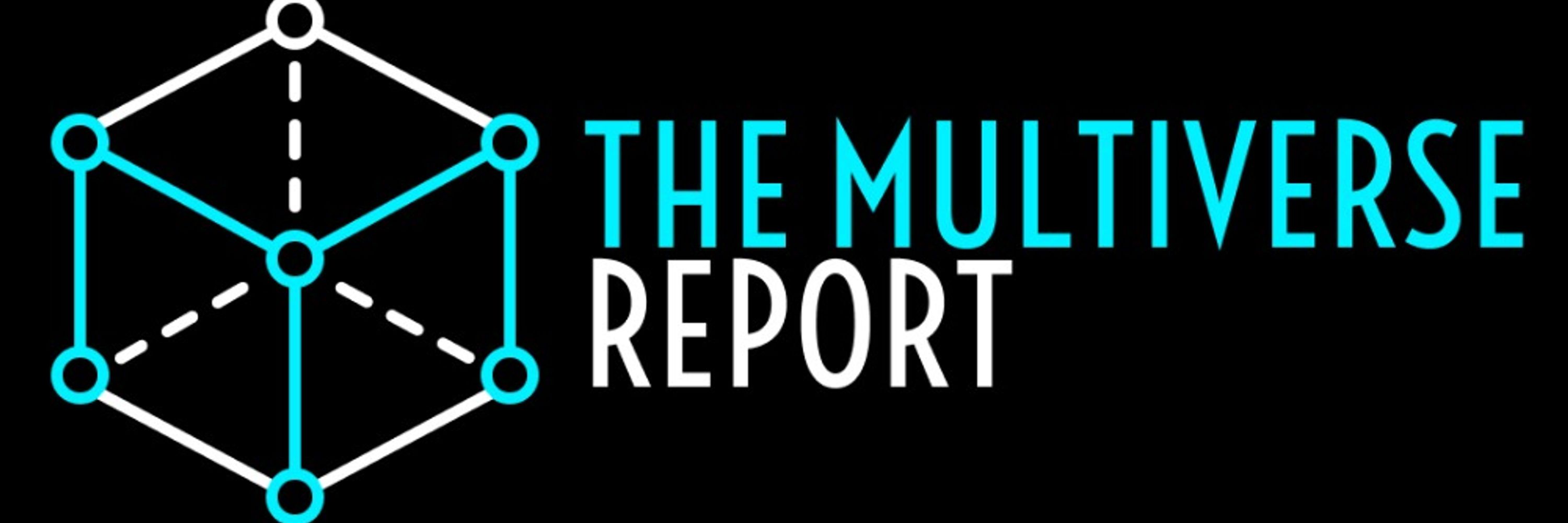 The Multiverse Report