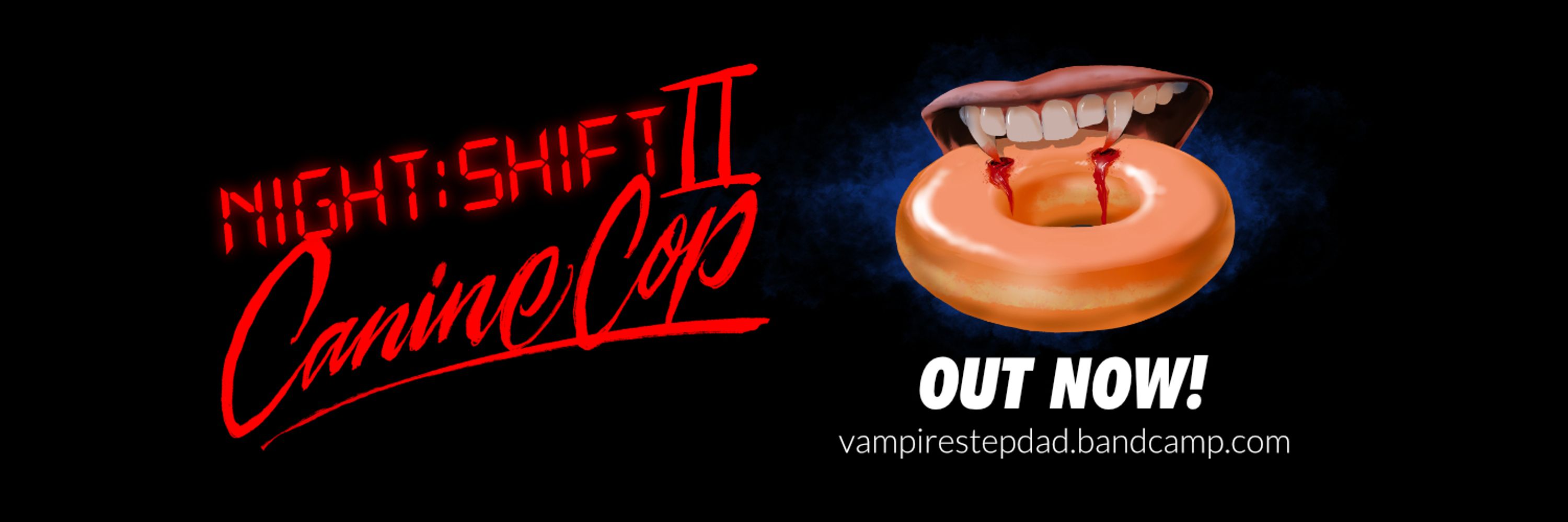 Vampire Step-Dad 🎵NIGHT:SHIFT II Out Now🎵