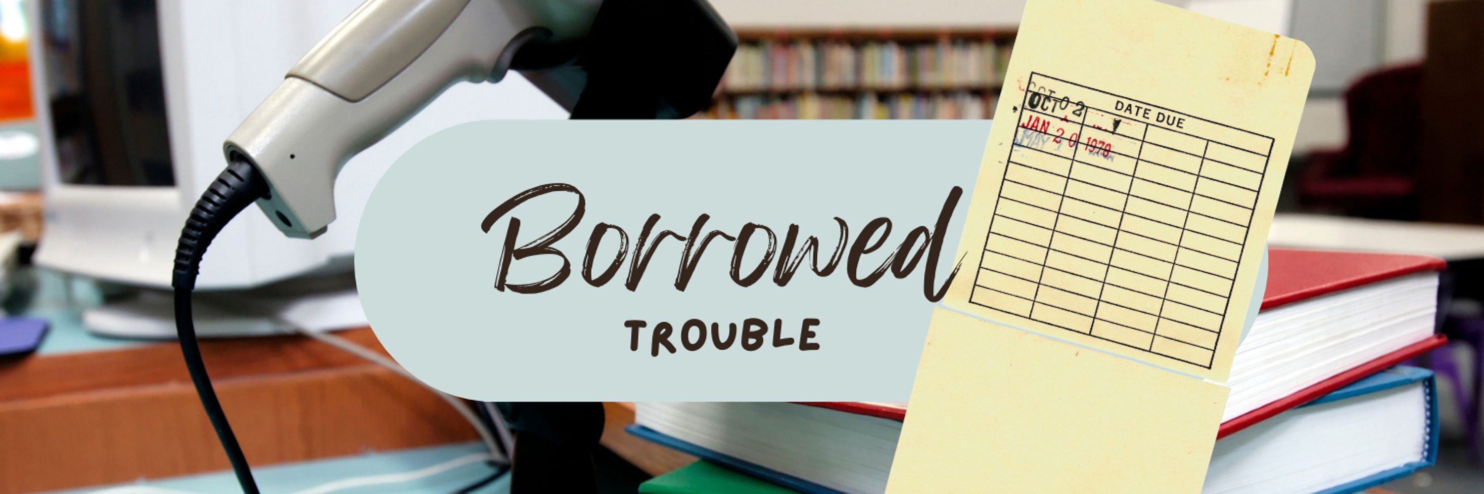 Borrowed Trouble📚🎧🎥