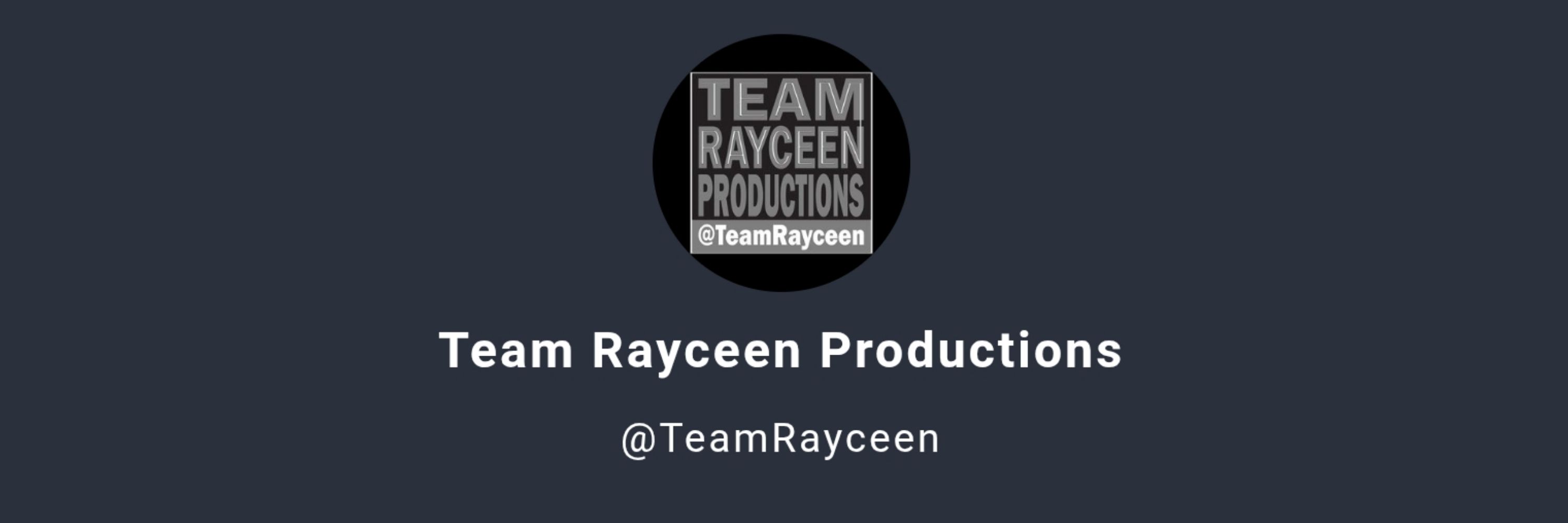 Team Rayceen Productions