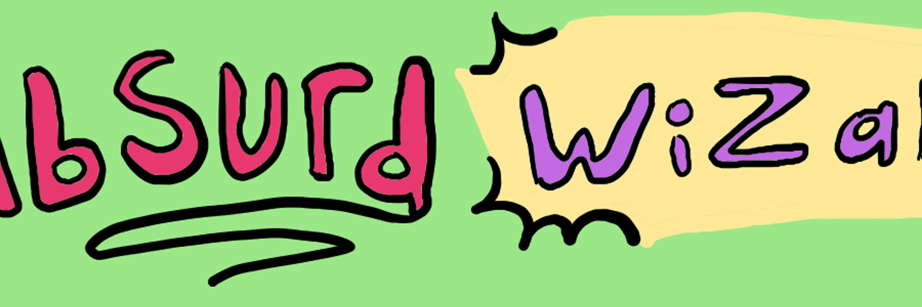 The Absurd Wizard